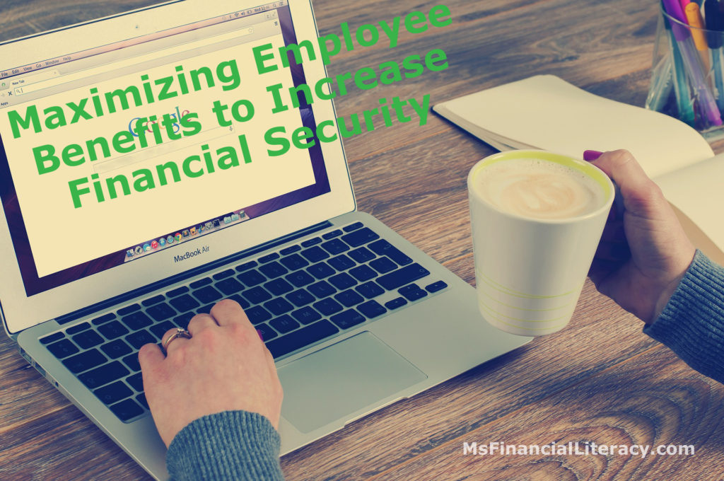 maximize employee benefits to increase financial security