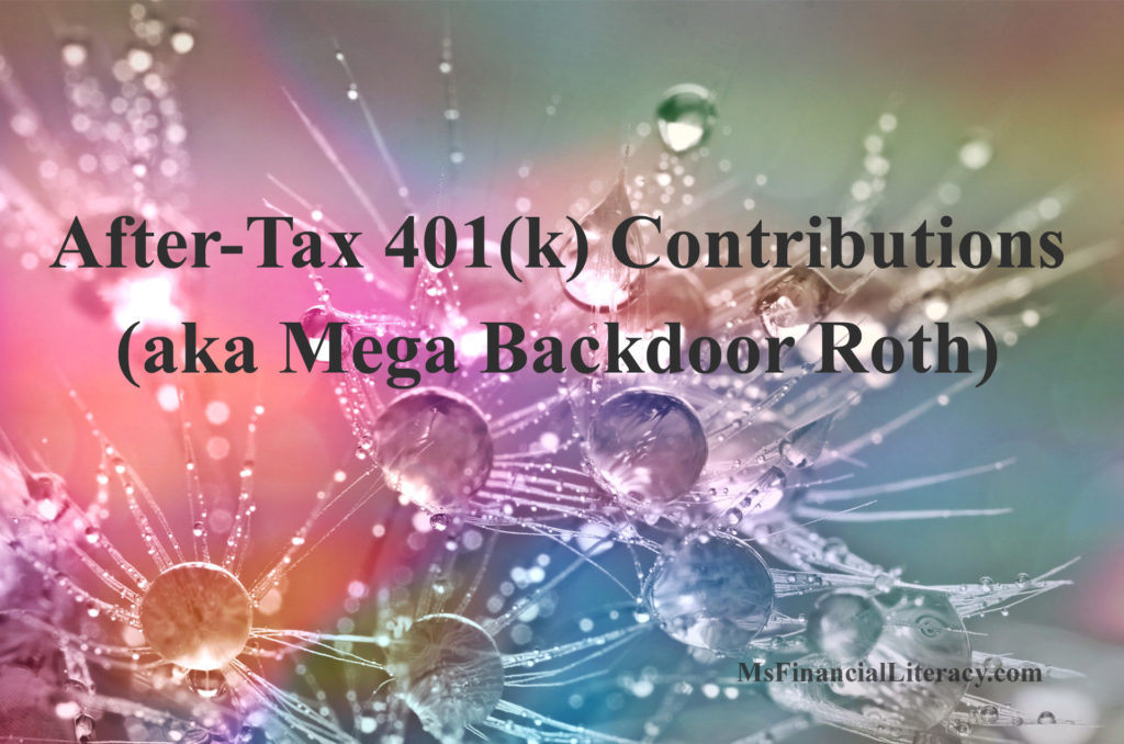 after tax 401 contributions mega backdoor Roth